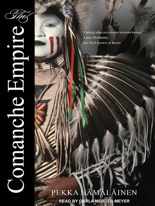 Title details for The Comanche Empire by Pekka Hamalainen - Available